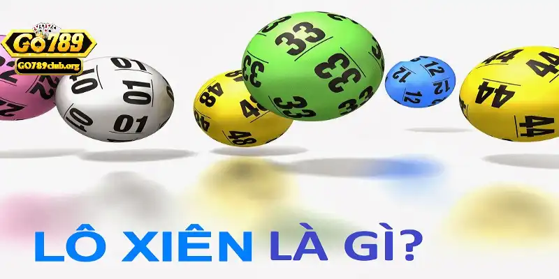 Khái niệm lô xiên là gì tại Go789
